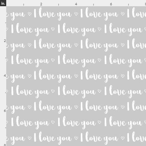 I Love You Words - Multiple Colors Available - 100% Cotton Continuous cuts.