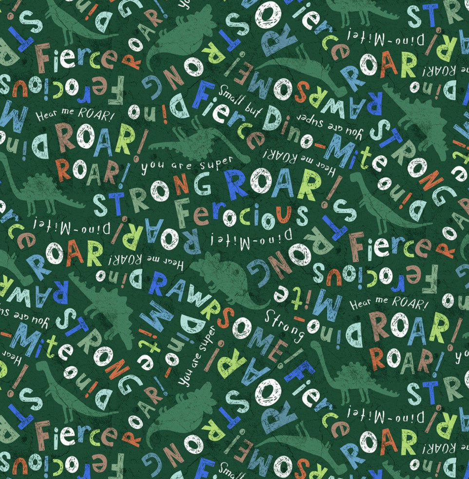 Timeless Treasures Green Dinosaurs and Words Cotton Fabric -Roar Cotton Fabric- Cute- roar- continuous cuts