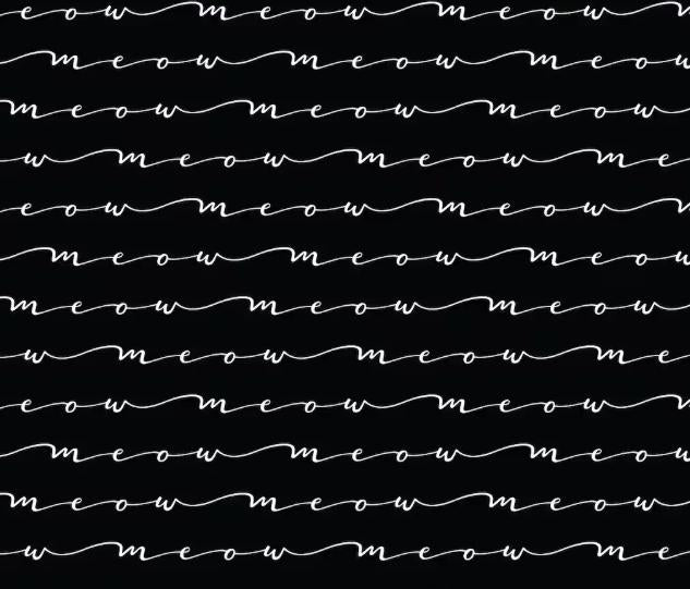 Meow Text Black and White Cotton Fabric - 100% Cotton- Continuous Cuts Cat Kitten Meow